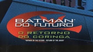 Abertura do filme: batman do futuro (o retorno do coringa)