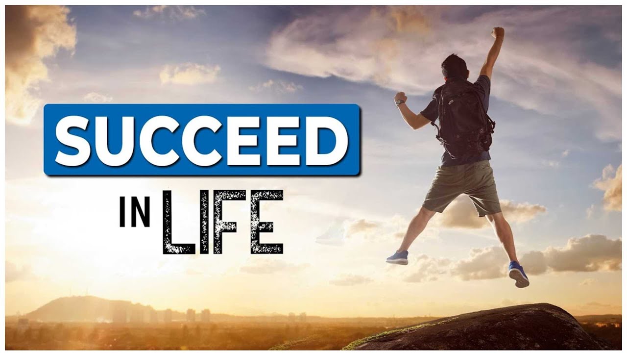 How to get successful in life