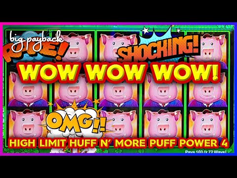 HIGH LIMIT & HUGE! Huff N' More Puff Power 4 Slots!