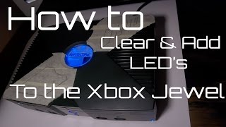 How to Clear and Add LED's To The Original Xbox Jewel