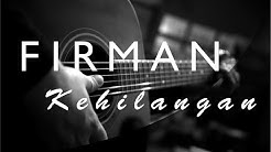 Firman - Kehilangan ( Acoustic karaoke / Cover / Instrumental )  - Durasi: 4:40. 