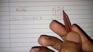 Square Root of 196 by Prime Factorisation method 2√196