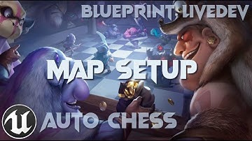[UE4/BP] Auto-Chess Live-Dev #39 | Map Setup