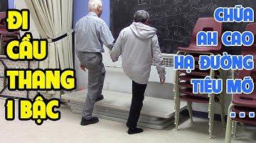 Bài tập: Đi cầu thang 1 bậc, Bó chân đi cầu thang 1 bậc - Khí Công Y Đạo - Đỗ Đức Ngọc