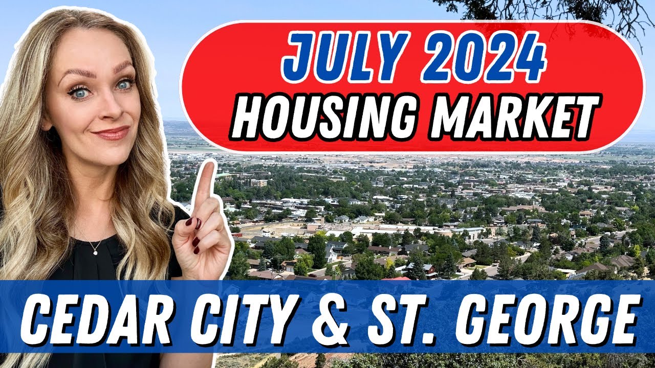 July 2024 Housing Market Update | Southern Utah Real Estate | Cedar City | St. George