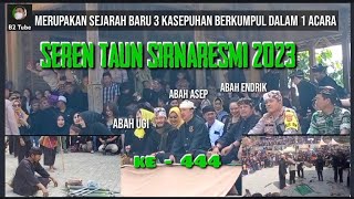 merupakan sejarah baru 3 kasepuhan berkumpul dalam 1 acara seren taun kasepuhan sirnaresmi 2023
