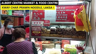 Albert Centre Market & Food Centre | Old School Kway Chap, Prawn Noodle, Laksa ! | Hawker Eats