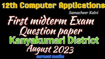 12th computer applications first Midterm Question Paper August 2023 Kanyakumari District Samacheer