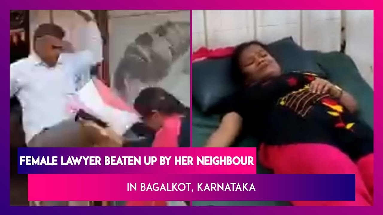 Karnataka: Female Lawyer Beaten Up By Her Neighbour On The Street In Bagalkot
