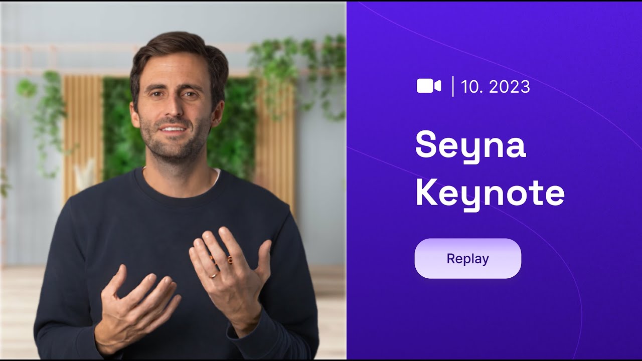 Seyna Keynote Seyna - Octobre 2023 : Les dernières nouveautés pour augmenter ...