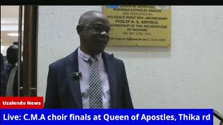 Live Cma Choir Finals At Queen Of Apostles, Thika Rd