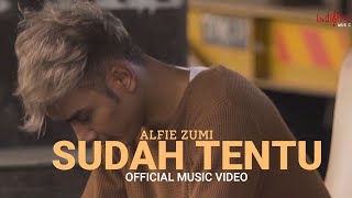 ALFIE ZUMI - SUDAH DITENTU OFFICIAL MUSIC VIDEO