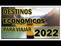 Destinos económicos para visitar y viajar con bajo presupuesto ✈2022✈