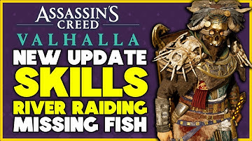 Assassins Creed Valhalla - HUGE UPDATE 1.2.1 // NEW Skills, River Raids & Missing Fish!