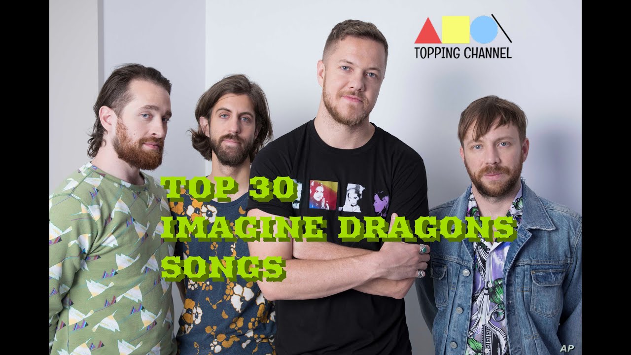 TOP 30 IMAGINE DRAGONS SONGS