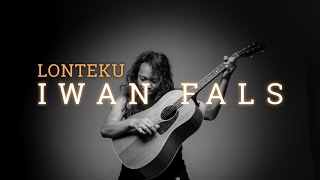 FELIX IRWAN | IWAN FALS - LONTEKU