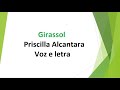 Girassol - Priscilla Alcantara  (part. Whindersson Nunes) - voz e letra