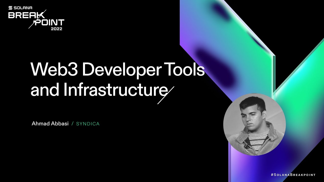 Breakpoint 2022: Web3 Developer Tool and Infrastructure