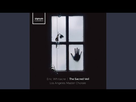 Putar The Sacred Veil : Whitacre: The Sacred Veil: X. Dear Friends - Eric Whitacre