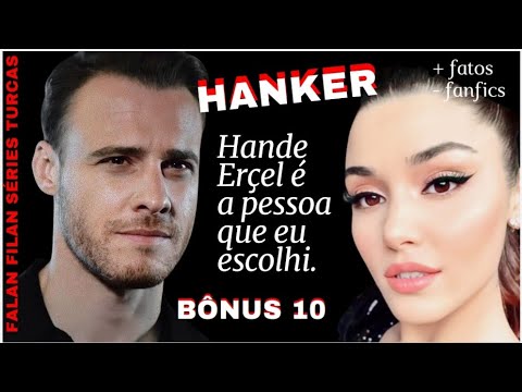 BONUS 10 - HANKER - HANDE ERÇEL IS THE PERSON I I CHOEN - KEREM BÜRSIN- VERISSIMO  ELLE