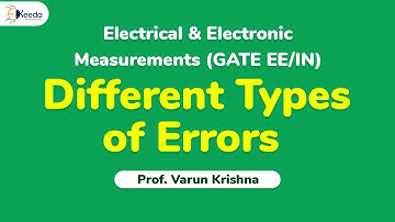 Different Types of Errors - Error Analysis - Electrical & Electronic Measurement GATE