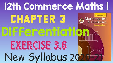 Differentiation | Exercise 3.6 | 12th Commerce Maths | Maharashtra Board | New Syllabus 2020-21 |