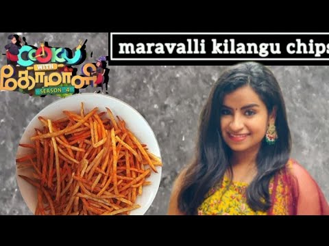 Maravalli kilangu chips cook with comali season 4 immunity round kuchi chips shivangi recipe