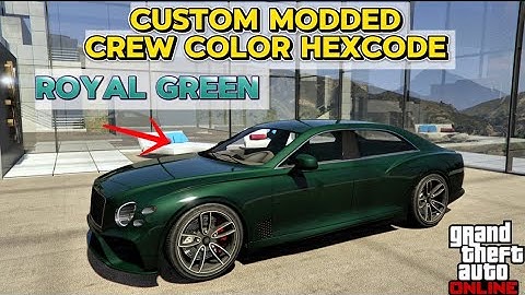 Gta clean crew colors modded custom hexcode Royal green color gta 5 enus deity customization