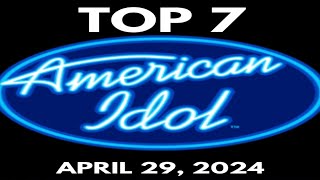 AMERICAN IDOL TOP 7 RESULTS | APRIL 29, 2024 | LATEST UPDATE