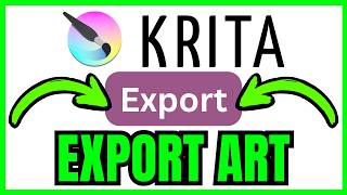 How To EXPORT Art From Krita (QUICK &amp; EASY) 2026