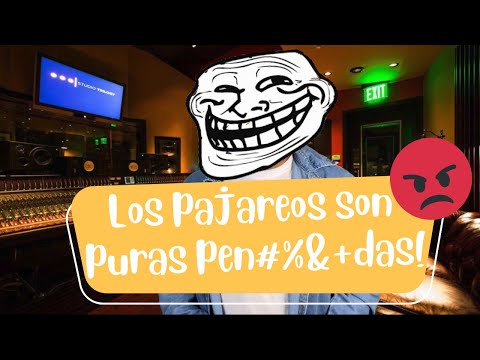 Los Pajareos Son Puras Pen#%&@das!!!