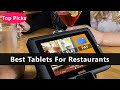 Top 5 Best Tablets For Restaurants To Buy Right Now