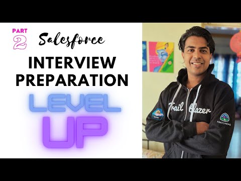 Prepare for Salesforce Interview Part-2 | Tips & Tricks