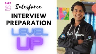 Prepare for Salesforce Interview Part-2 | Tips & Tricks
