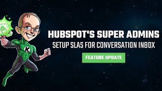 Famous HubSpot's Super Admins Setup SLAs for Conversation Inbox Profile
