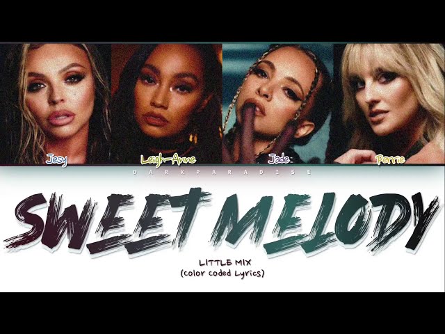 Little Mix - Sweet Melody (Color Coded Lyrics) class=