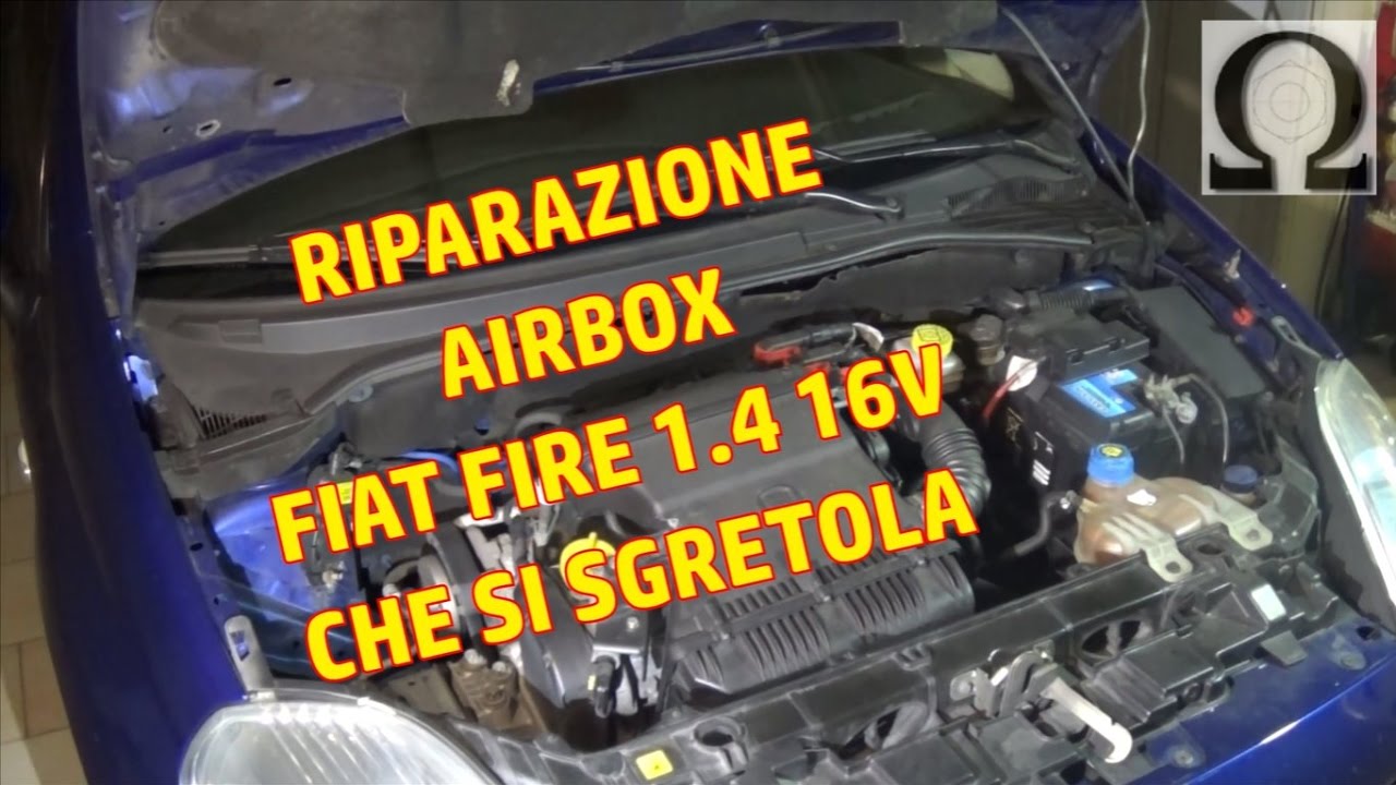 tutorial sostituzione filtro aria e RIparazione AIRBOX fiat fire 1.4 16v (grande  punto - bravo ecc) - YouTube