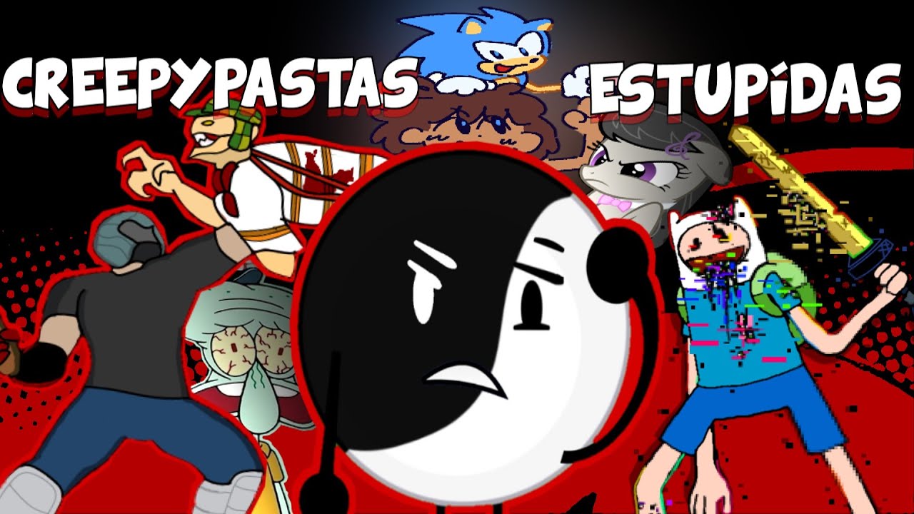 top 8 creepypastas estupidas