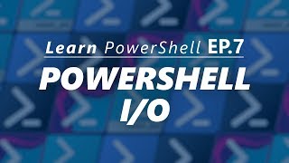 PowerShell Input & Output