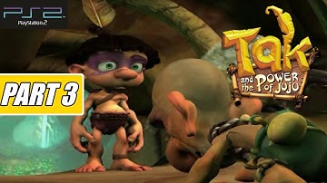 Tak and the Power of Juju - Gameplay PS2 Walkthrough Part 3