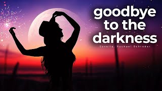 This Song Will Help You Let Go (Goodbye To The Darkness)