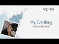 My everything  - Ariana Grande Lirik Terjemahan