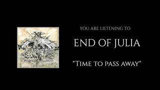 END OF JULIA - TIME TO PASS AWAY (ALBUM VERSION)