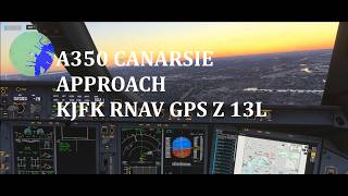 JFK Canarsie Approach Step-by-Step | RNAV RWY 13L Approach Explained on A350