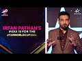  VisaToWorldCup Irfan Pathan names his Fab 15 squad for Team India   T20WorldCup