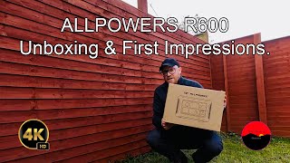 ALLPOWERS R600 Unboxing &amp; First Impressions | Portable Power for Camping