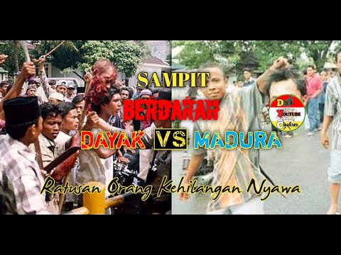 PERISTIWA KELAM KERUSUHAN SAMPIT _ DAYAK VS MADURA _ TRAGEDI SAMPIT _ PERANG SUKU