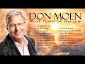 Don Moen Most Powerful Worship - I Offer My Life, Our Father, Thank You Lord ,...Best songs 2021