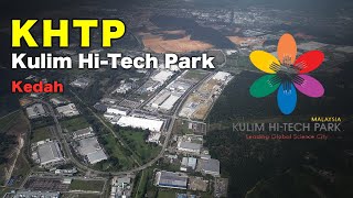 Kulim Hi-Tech Park (KHTP) - Kedah, Malaysia