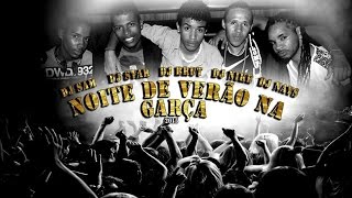 Dj Nays - Noite de verão na Garça 2015 - Dj Nays Dj Sam Dj Nike Dj Star Dj Brut